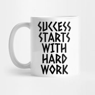 Success Starts With Hardwork Mug